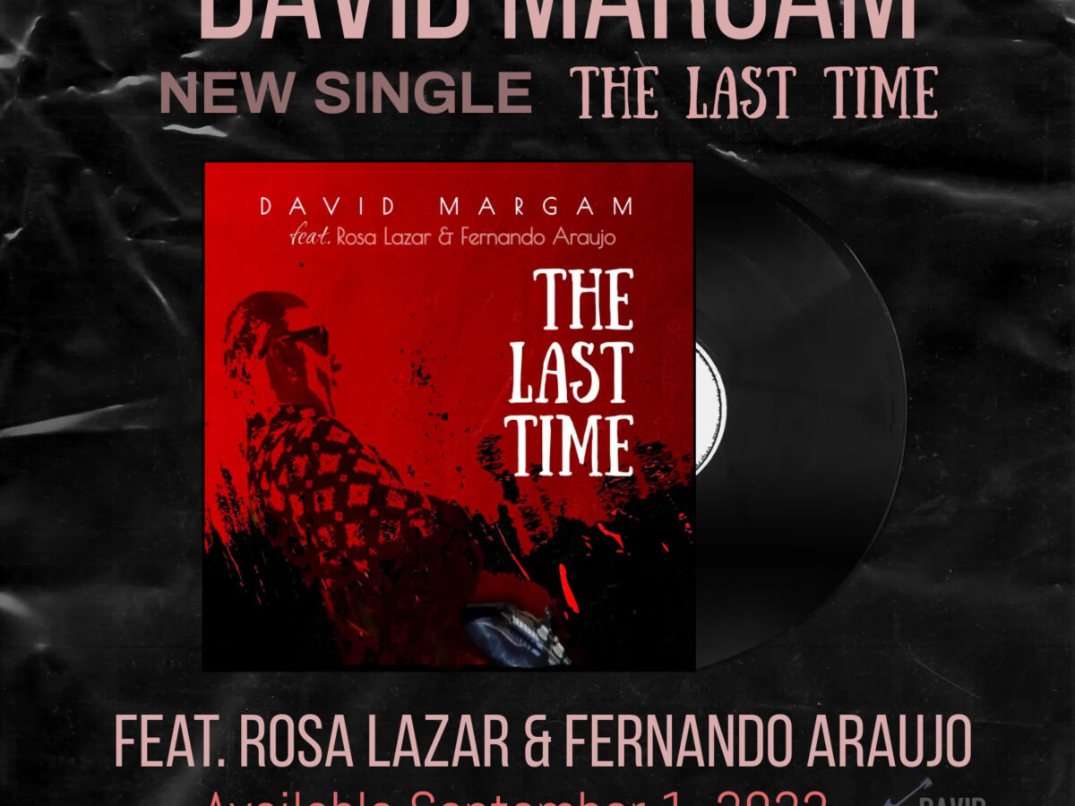 David Margam presentará el 1 de septiembre «The Last Time» nuevo single anticipo de su inminente álbum