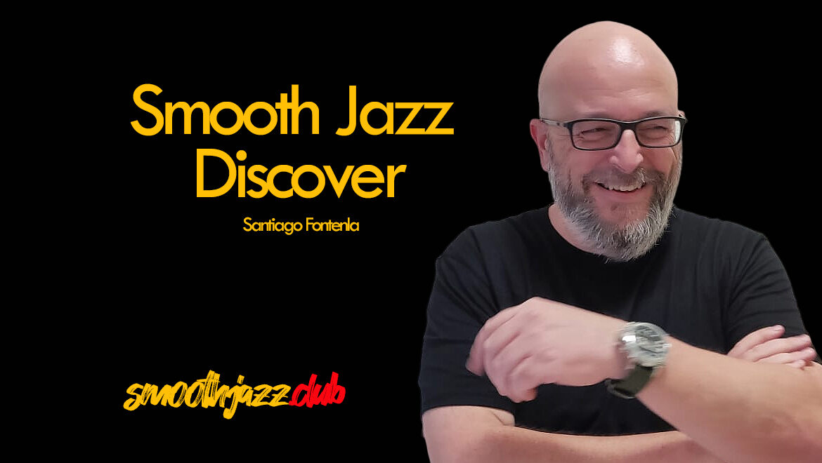 Smooth Jazz Discover con Santiago Fontenla
