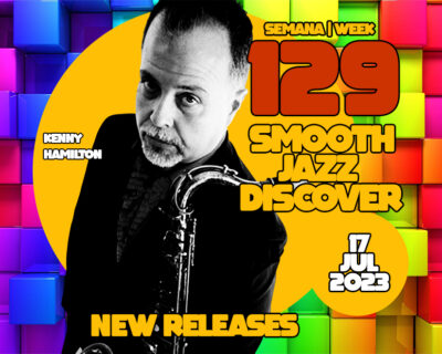 Smooth Jazz Discover 129 | Kenny Hamilton, Gregory Echols, Leon Pressley, Eldon «T» Jones, Jacks Jazz, Erwin do & more