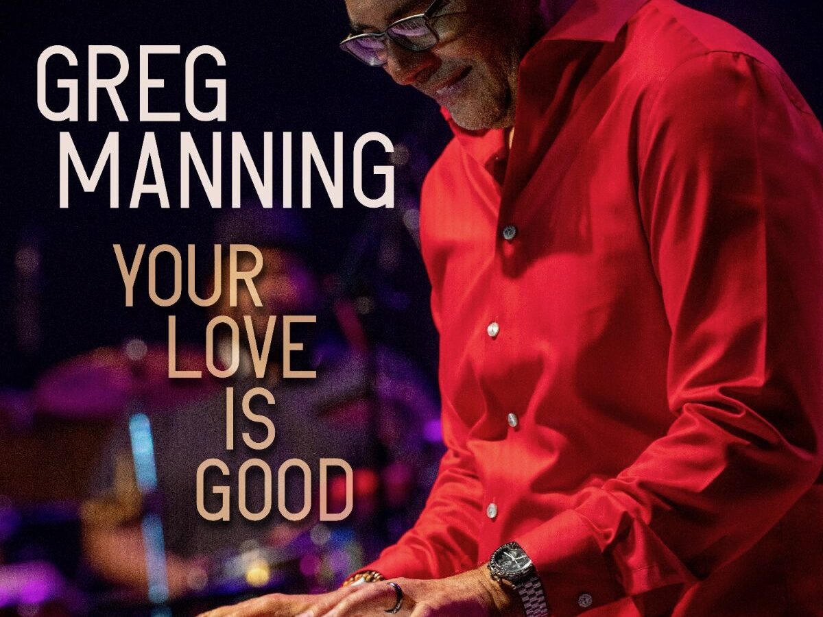 Greg Manning – Your Love Is Good