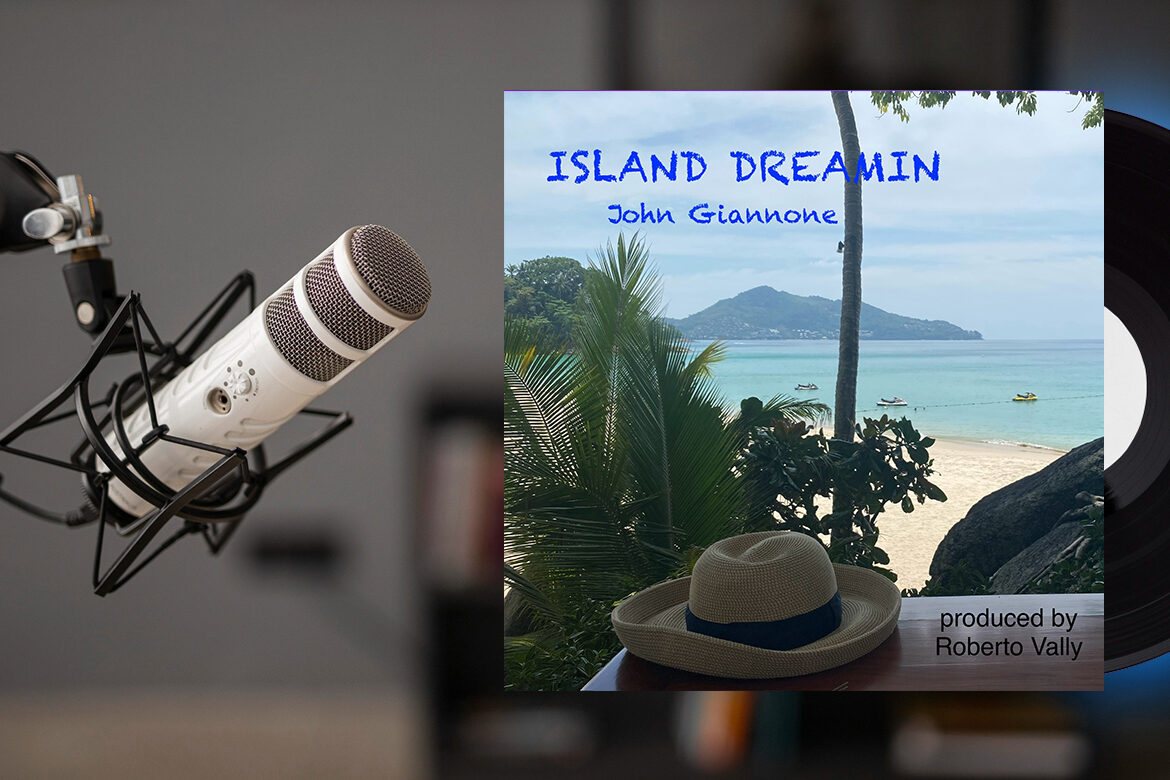 John Giannone presenta «Island Dreamin», bajo la producción de Roberto Vally
